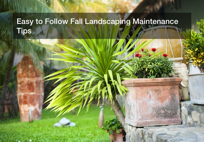 easy-to-follow-fall-landscaping-maintenance-tips-teng-home