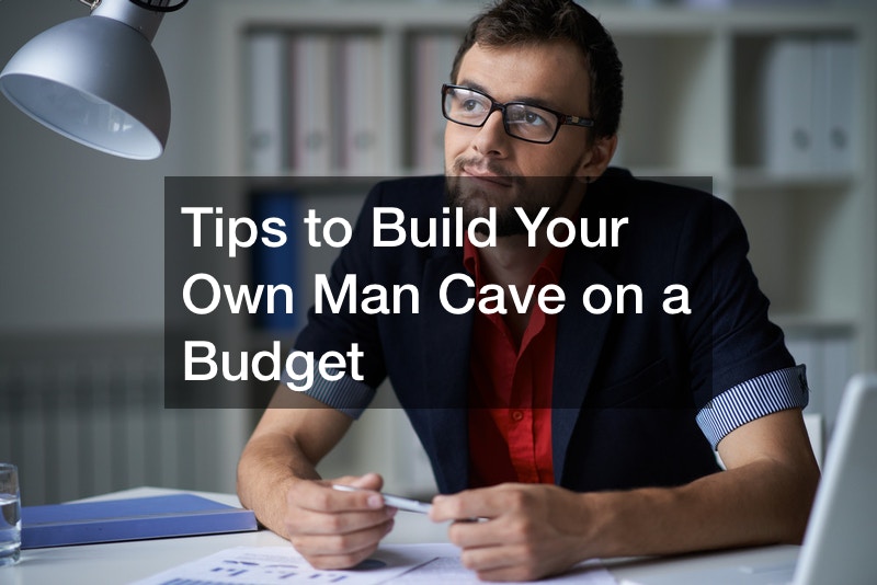 how to create a man cave on a budget