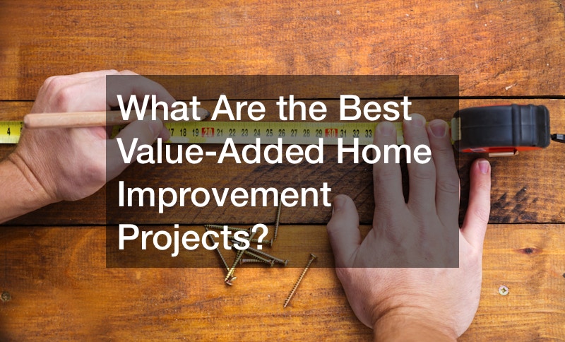 best value-added home improvement projects